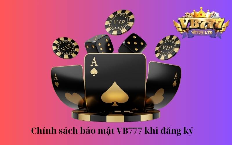 Chính sách bảo mật VB777 khi đăng ký