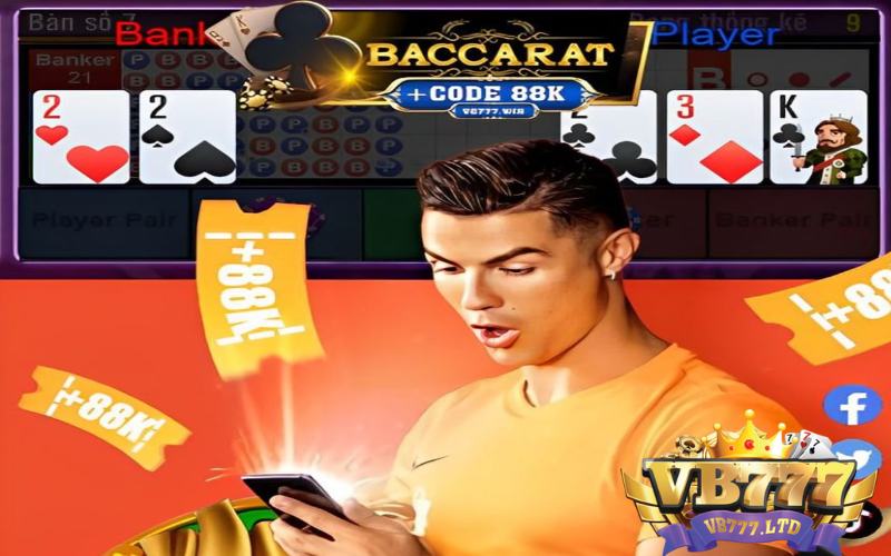 Hướng dẫn tham gia chơi Baccarat tại VB777