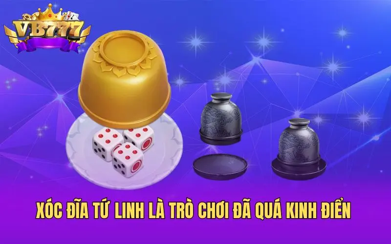 Xóc đĩa tứ linh là trò chơi đã quá kinh điển 